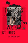 The Boss of Wisdom Est. 1980'S