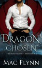 Dragon Chosen: The Dragon Lord's Bride Book 1 (Dragon Shifter Romance)