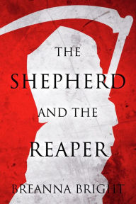 Title: The Shepherd and the Reaper: A Fantasy Horror Novel, Author: Breanna Bright