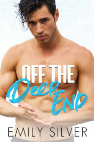 Title: Off The Deep End, Author: Emily Silver