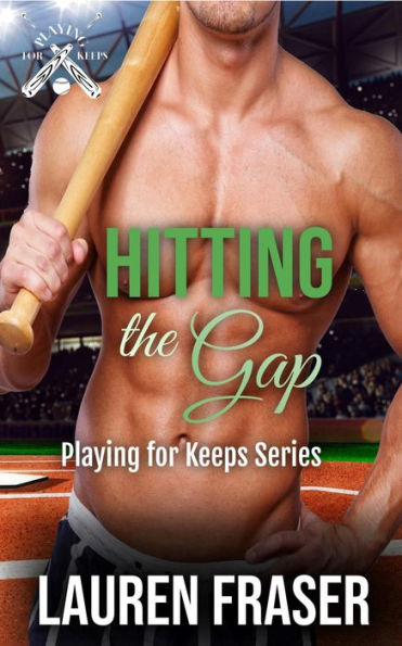 Hitting the Gap: A Friends-to-Lovers Sports Romance