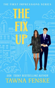 Title: The Fix Up: 2nd Edition originally published 2015, Author: Tawna Fenske