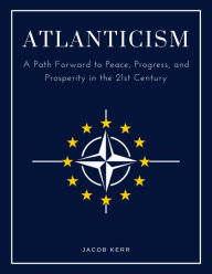 Title: Atlanticism, Author: Jacob Kerr