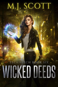Title: Wicked Deeds, Author: M. J. Scott