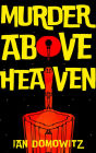 Murder Above Heaven: A Magical Mystery