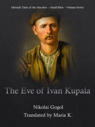 Title: The Eve of Ivan Kupala, Author: Nikolai Gogol