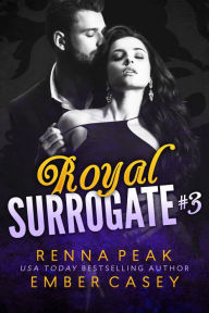 Title: Royal Surrogate 3, Author: Renna Peak