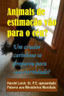 Animais de estimação vão para o céu?: Um criador carinhoso está preparado para sua eternidade?