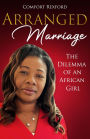 Arranged Marriage: The Dilemma Of An African Girl