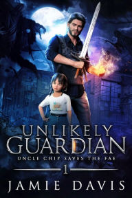 Title: Unlikely Guardian: A Fun Sub-Urban Fantasy Romp, Author: Jamie Davis