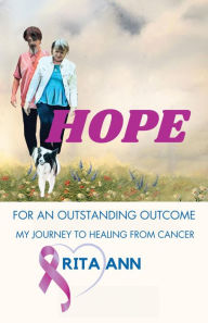 Title: Hope: for an Outstanding Outcome, Author: Rita Ann