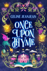 Title: Once-Upon-Thyme: A quirky fairytale retelling, Author: Celine Jeanjean