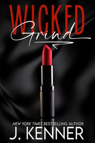 Title: Wicked Grind, Author: J. Kenner