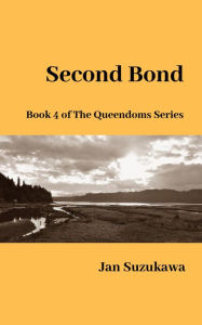 Title: Second Bond, Author: Jan Suzukawa