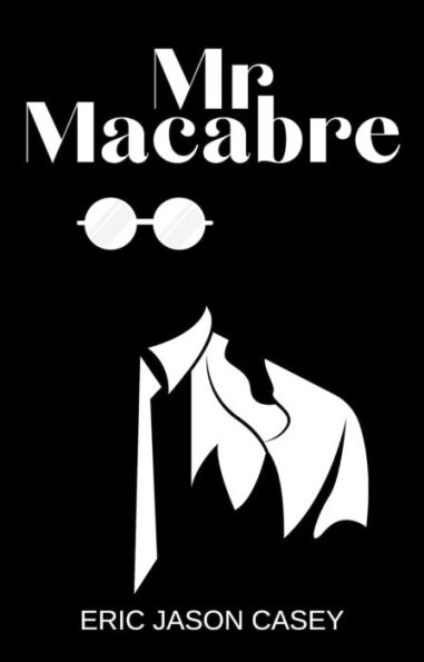 Mr Macabre: A Short Story