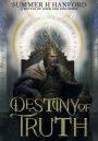 Destiny of Truth: A Battle of Gods and Kingdoms