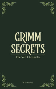 Title: Grimm Secrets: The Legend of Ishtar, Author: Kathryn Maravilla
