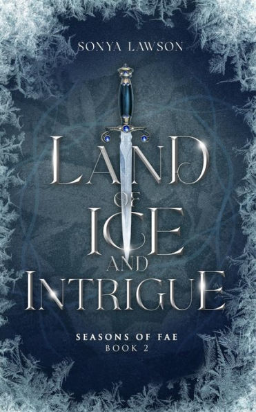 Land of Ice and Intrigue: Seasons of Fae Book 2