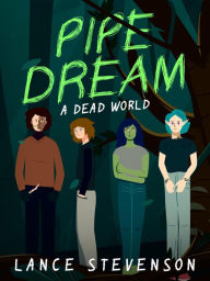 Title: Pipe Dream: A Dead World, Author: Candice Brig