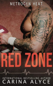 Title: Red Zone: A Steamy Instalove Football Romance, Author: Carina Alyce