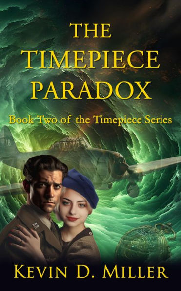 The Timepiece Paradox: Book Two of the Timepiece Series