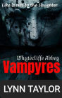 Whytecliffe Abbey Vampyers: Like lambs to the slaughter