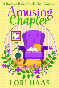 Title: Amusing Chapter: A Later In Life Just Kisses Romance, Author: Lori Haas