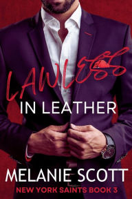 Title: Lawless In Leather, Author: Melanie Scott
