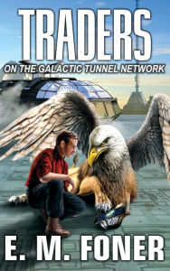 Title: Traders on the Galactic Tunnel Network, Author: E. M. Foner