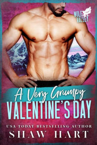 Title: A Very Grumpy Valentine's Day, Author: Shaw Hart