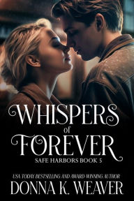 Title: Whispers of Forever, Author: Donna K. Weaver