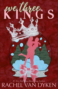 Title: We Three Kings, Author: Rachel Van Dyken