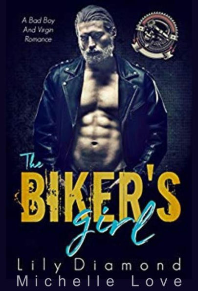 The Biker's Girl: A Bad Boy and Virgin Romance