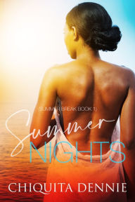 Title: Summer Nights: A One Night Stand Accidental Pregnancy Romance, Author: Chiquita Dennie