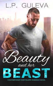 Title: Beauty And Her Beast: Contemporary Multicultural Romance, Author: L. P. Guleva