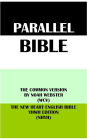 PARALLEL BIBLE: THE COMMON VERSION BY NOAH WEBSTER (WCV) & THE NEW HEART ENGLISH BIBLE YHWH EDITION (NHYH)