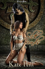 Title: Silk Bonds: A Dark Fantasy Women's Action Fiction Novella, Author: Kate Hill