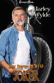 Title: Joker (Dixie Reapers MC 19): A Dixie Reapers Bad Boys Romance, Author: Harley Wylde