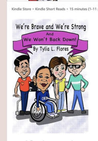 Title: We're Brave and We're Strong and we won't back down, Author: Tylia L. Flores