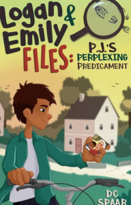 Title: Logan and Emily Files: PJ's Perplexing Predicament, Author: D. C. Spaar