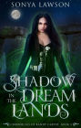 Shadow in the Dreamlands: The Chronicles of Randy Carter Book 3