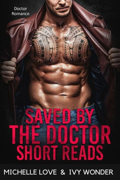 Saved By The Doctor Short Reads: Doctor Romance