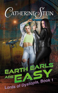 Title: Earth Earls Are Easy, Author: Catherine Stein