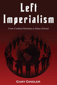 Left Imperialism: From Cardinal Richelieu to Klaus Schwab