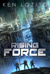 Title: Rising Force, Author: Ken Lozito