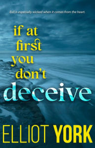 If At First You Don't Deceive