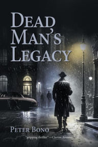 Title: Dead Man's Legacy, Author: Peter Bono