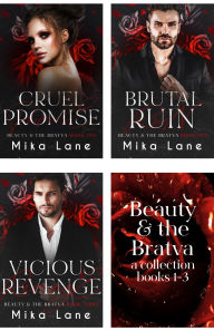 Title: Beauty & the Bratva Books 1-3: Cruel Promise, Brutal Ruin, Vicious Revenge: A Reverse Harem Bratva Mafia Romance Series, Author: Mika Lane