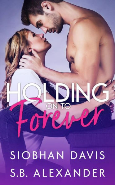 Holding On To Forever