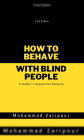 How to Behave With Blind People: A Guide To Supportive Behavior
